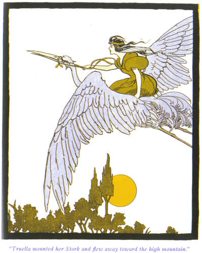 "Truella mounted her Stork and flew away toward the high mountain."