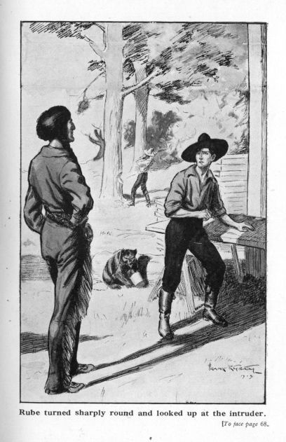 Rube turned sharply round and looked up at the intruder.