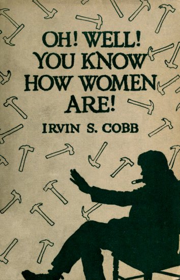 Oh! Well! You Know How Women Are! Book cover