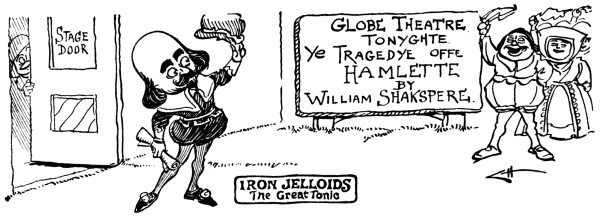 IRON JELLOIDS The Great Tonic GLOBE THEATRE TONYGHTE Ye Tragedye offe Hamlette by William Shakspere