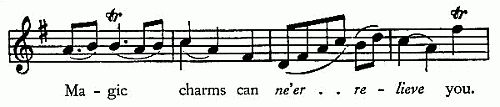 Ma-gic charms can ne'er . . re-lieve you.