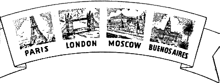 PARIS LONDON MOSCOW BUENOS AIRES PARIS LONDON MOSCOW BUENOS AIRES