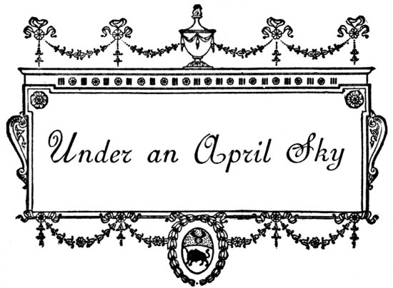 Under an April Sky