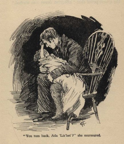 "You tum back, Ada 'Liz'bet'?" she murmured.