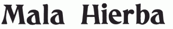 Mala Hierba Mala Hierba