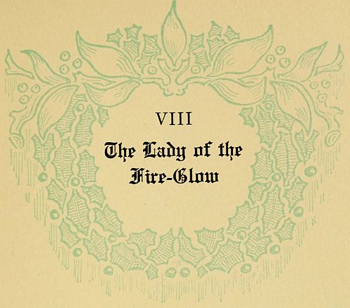 VIII The Lady of the Fire-Glow