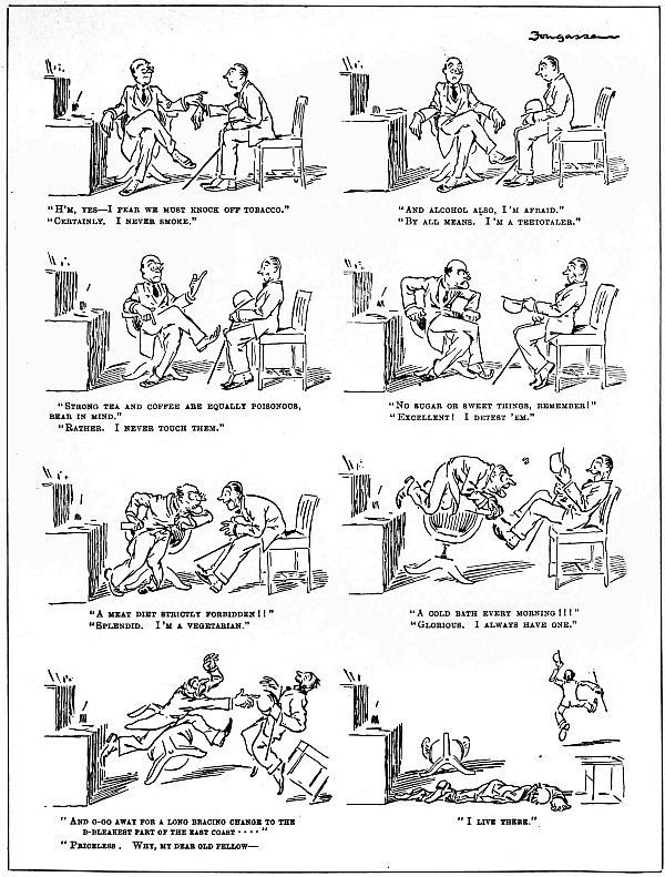 Doctor keeps trying prescribe something dreadful to his patient only to find that the patient is already doing all of the things the doctor mentions; Doctor is a limp rag at the end of the interview