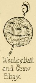 Wooley Ball and Crow Shay.