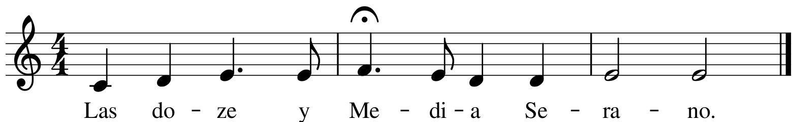 Las do-ze y Me-di-a Se-ra-no.