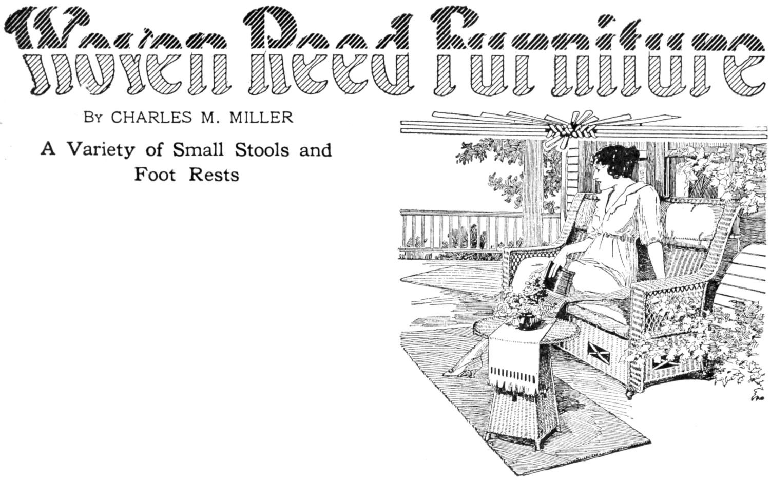 Woven Reed Furniture By CHARLES M. MILLER A Variety of Small Stools and Foot Rests Chapter heading: lady on porch bench
