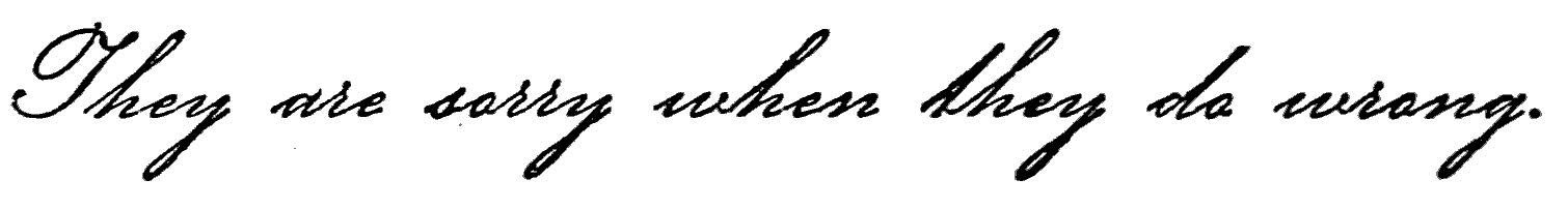 Handwritten: They are sorry when they do wrong.