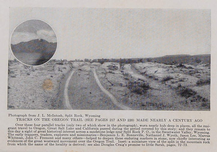 TRACKS ON THE OREGON TRAIL (SEE PAGES 217 AND 220) MADE NEARLY A CENTURY AGO
