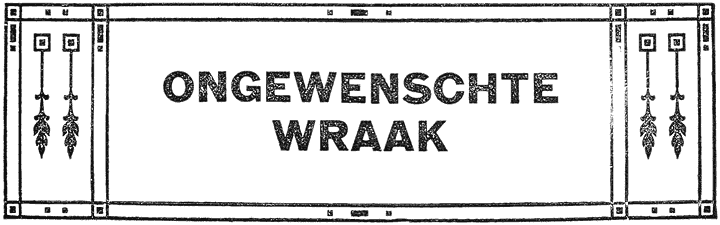ONGEWENSCHTE WRAAK